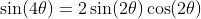 \sin(4\theta)=2\sin(2\theta)\cos(2\theta)
