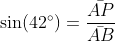 \sin(42^{\circ})=\frac{\bar{AP}}{\bar{AB}}
