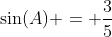 \sin(A) = \frac{3}{5}