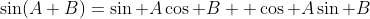 \sin(A+B)=\sin A\cos B +\cos A\sin B