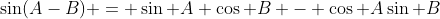 \sin(A-B) = \sin A \cos B - \cos A\sin B