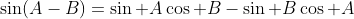 \sin(A-B)=\sin A\cos B-\sin B\cos A