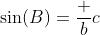 \sin(B)=\frac bc