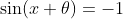 \sin(x+\theta)=-1
