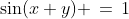\sin(x+y) \,=\,1