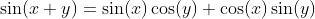 \sin(x+y)=\sin(x)\cos(y)+\cos(x)\sin(y)