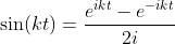 \sin\!\left(kt\right)=\frac{e^{ikt}-e^{-ikt}}{2i}