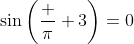 \sin\left(\frac \pi 3\right)=0