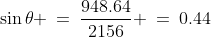 \sin\theta \:=\:\frac{948.64}{2156} \:=\:0.44