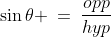 \sin\theta \:=\:\frac{opp}{hyp}