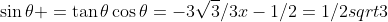 \sin\theta =\tan\theta\cos\theta=-3\sqrt{3}/3x-1/2=1/2sqrt{3}