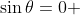 \sin\theta=0 