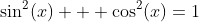 \sin^2(x) + \cos^2(x)=1~\implies~\cos(x)=\sqrt{1-\sin^2(x)}