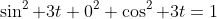 \sin^2 3t+0^2+\cos^2 3t=1