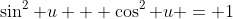 \sin^2 u + \cos^2 u = 1