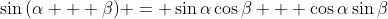 \sin{(\alpha + \beta)} = \sin{\alpha}\cos{\beta} + \cos{\alpha}\sin{\beta}