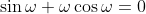 \sin{\omega}+\omega\cos{\omega}=0