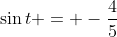 \sin{t} = -\frac{4}{5}