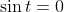 \sin{t}=0