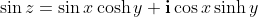 \sin{z}=\sin{x}\cosh{y}+\mathbf{i}\cos{x}\sinh{y}