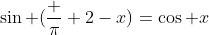 \sin (\frac \pi 2-x)=\cos x