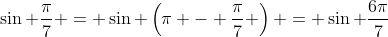 \sin \frac{\pi}{7} = \sin \left(\pi - \frac{\pi}{7} \right) = \sin \frac{6\pi}{7}