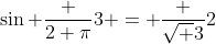 \sin \frac {2 \pi}3 = \frac {\sqrt {3}}2