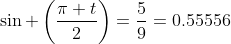 \sin \left(\frac{\pi t}{2}\right)=\frac{5}{9}=0.55556