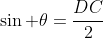 \sin \theta=\frac{DC}{2}