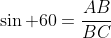 \sin 60=\frac{AB}{BC}