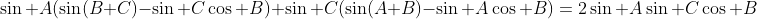 \sin A(\sin(B+C)-\sin C\cos B)+\sin C(\sin(A+B)-\sin A\cos B)=2\sin A\sin C\cos B