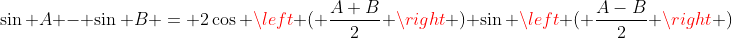 \sin A - \sin B = 2\cos \left ( \frac{A+B}{2} \right ) \sin \left ( \frac{A-B}{2} \right )