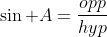 \sin A=\frac{opp}{hyp}