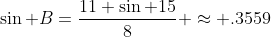 \sin B=\frac{11 \sin 15}{8} \approx .3559