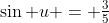 \sin u = \tfrac35
