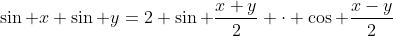 \sin x+\sin y=2 \sin \frac{x+y}{2} \cdot \cos \frac{x-y}{2}
