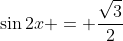 \sin2x = \frac{\sqrt3}2