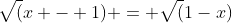 \sqrt(x - 1) = \sqrt(1-x)