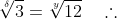 \sqrt[\delta]{3}=\sqrt[y]{12}\,\,\,\,\,\,\therefore