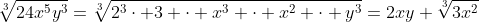 \sqrt[3]{24x^5y^3}=\sqrt[3]{2^3\cdot 3 \cdot x^3 \cdot x^2 \cdot y^3}=2xy \sqrt[3]{3x^2}
