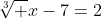 \sqrt[3] {x-7}=2