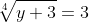 \sqrt[4]{y+3}=3
