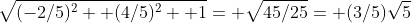 \sqrt{(-2/5)^2+ (4/5)^2+ 1}= \sqrt{45/25}= (3/5)\sqrt{5}