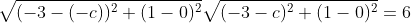 \sqrt{(-3-(-c))^2+(1-0)^2}\sqrt{(-3-c)^2+(1-0)^2}=6
