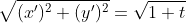 \sqrt{(x')^2+(y')^2}=\sqrt{1+t}