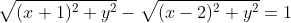 \sqrt{(x+1)^2+y^2}-\sqrt{(x-2)^2+y^2}=1