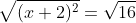 \sqrt{(x+2)^2}=\sqrt{16}