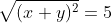 \sqrt{(x+y)^2}=5