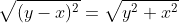 \sqrt{(y-x)^2}=\sqrt{y^2+x^2}