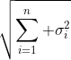 \sqrt{\sum_{i=1}^n \sigma_i^2}